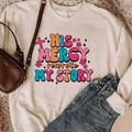 His Mercy Rewrote My Story Pullover